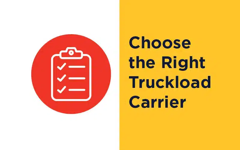 Choose the Right Full Truckload Carriers