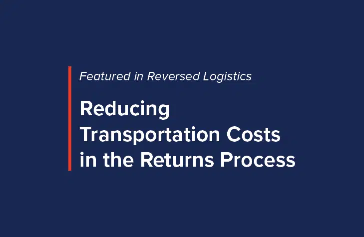 Reducing Transportation Costs in the Returns Process